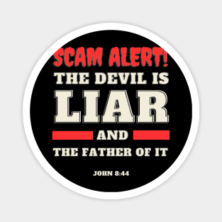 Scam Alert Funny but true- Christian bibel verse Magnet